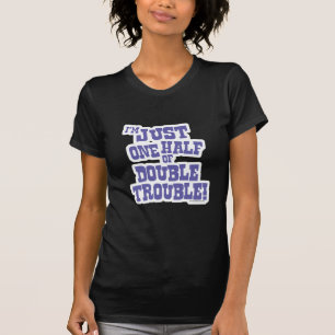 Hälften av Dubblans problem Tee Shirt