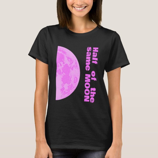 Hälften av samma rosa måne par höger 2 av 2 t shirt (Framsida)