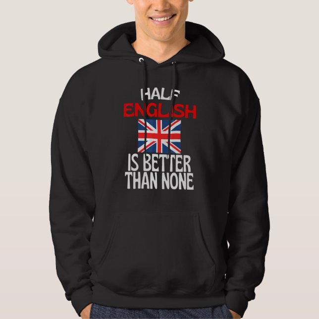 Hälften engelska är bättre än ingen engelsk offert hoodie (Framsida)