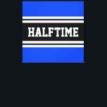 HALFTIME Blåvit Tävla Rand Canvastryck<br><div class="desc">Den här sportetiska,  atletiska designen har fet HALFTIME-text inuti ett markerat svart rand med dubbla vita ränder av tävla mot ljusblå bakgrund. Texten i den här designen kan vara personlig.</div>