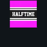 HALFTIME Tropical Rosa Black White Tävla Rand Canvastryck<br><div class="desc">Den här sportetiska,  atletiska designen har fet HALFTIME-text inuti ett markerat svart rand med dubbla vita ränder av tävla mot ljus bakgrund av tropisk rosa. Texten i den här designen kan vara personlig.</div>
