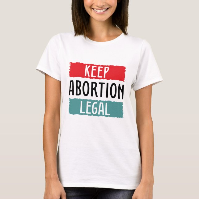 Håll abort laglig t shirt (Framsida)