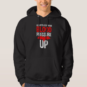 Håll Alltid Ditt Blodtryck Uppe Läkare Hoodie