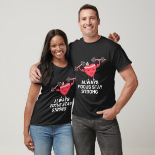 Håll alltid fokus starkt t shirt
