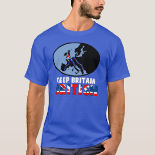 Håll Britannien brittisk T Shirt