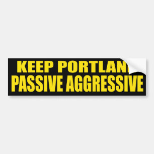 Håll den Portland passivummen aggressiv Bildekal