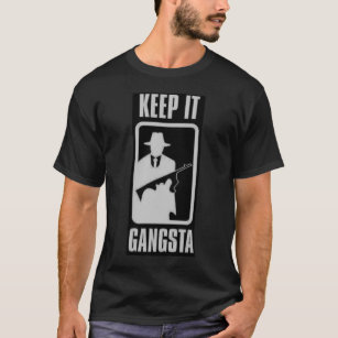Håll det den Gangsta T-tröja Tee