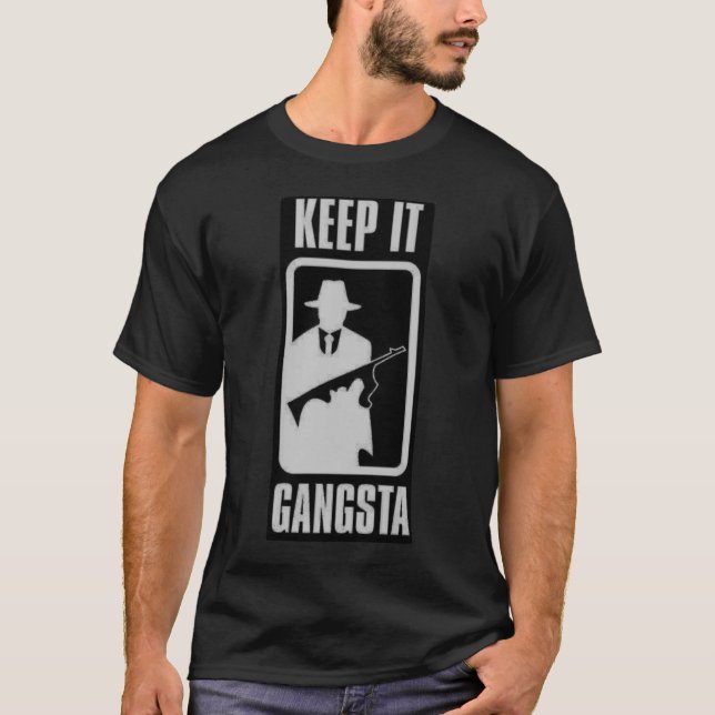 Håll det den Gangsta T-tröja Tee (Framsida)