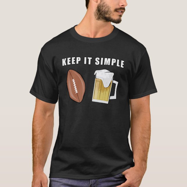 Håll Det Enkelt - Amerikansk Fotboll och Öl T Shirt (Framsida)