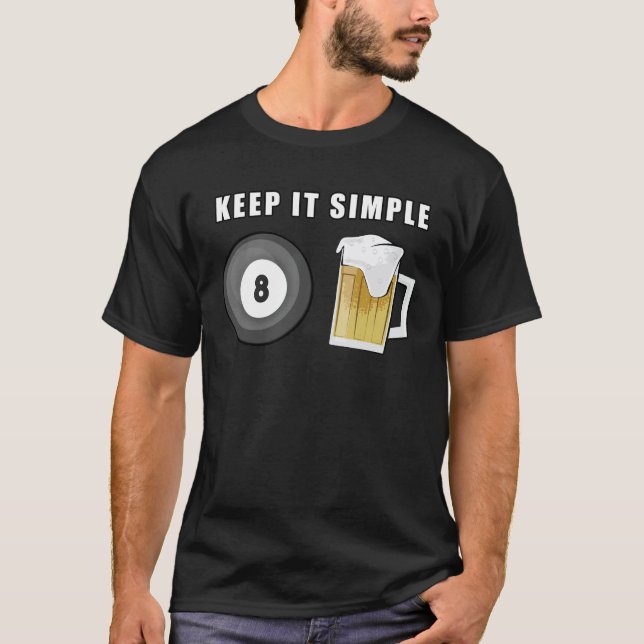Håll Det Enkelt - Biljard och Öl T Shirt (Framsida)
