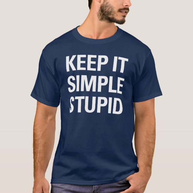 Håll det enkelt dumt tee (Framsida)