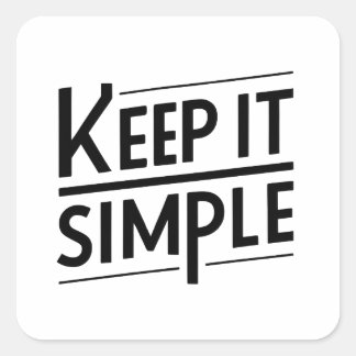 Håll Det Enkelt Minimalistisk Citatdesign Fyrkantigt Klistermärke