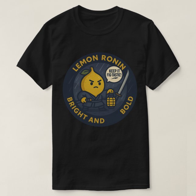 Håll det Fig-tastiskt Samuraj Citron  T Shirt (Design framsida)