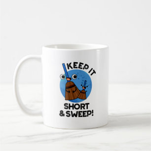 Håll Det Kort Och Sopar Rolig Kvast Pun Kaffemugg