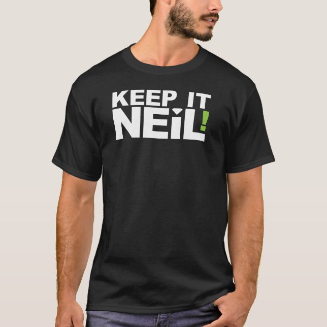 Håll det NEIL! T-shirt (Framsida)
