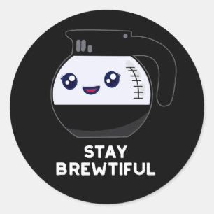 Håll dig borta Brewtiful Funny Coffee Pot Pun Mörk Runt Klistermärke