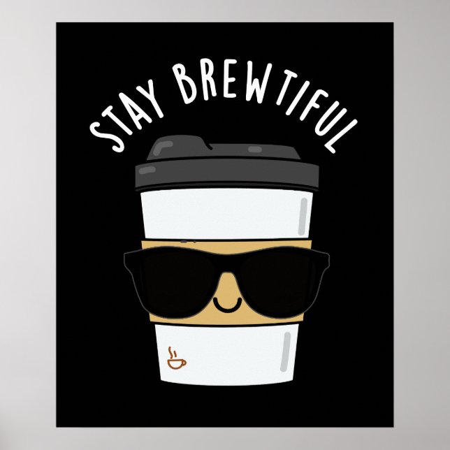 Håll dig borta Brewtiful Funny Coffee Pun Mörk BG Poster (Framsidan)