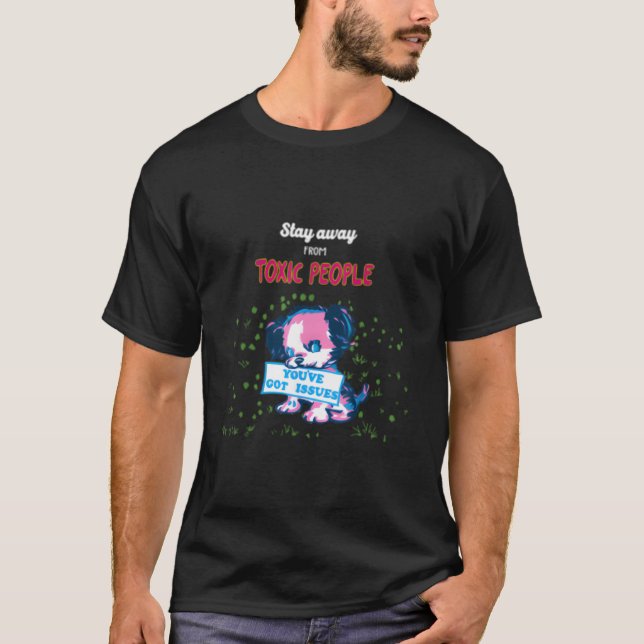 Håll dig borta från giftiga människor t shirt (Framsida)