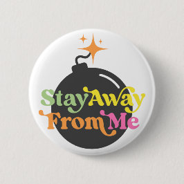Håll dig borta från mig Bomb Lynarky Sarkastic Knapp