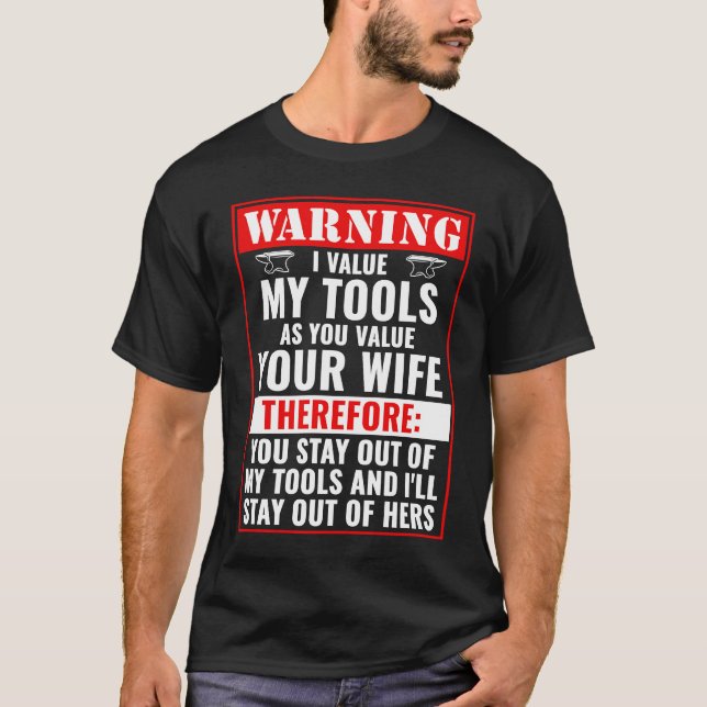 Håll dig borta från min Verktyg Blacksmith Smidnin T Shirt (Framsida)