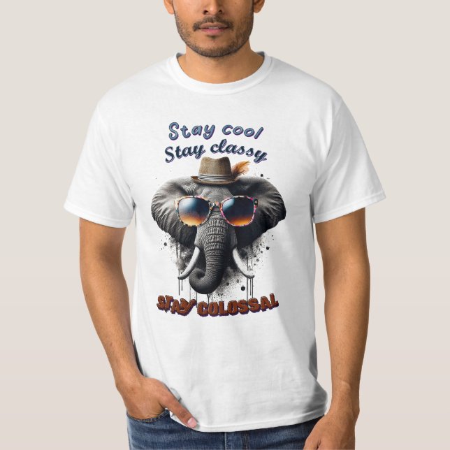 Håll dig cool, håll dig klassig, håll dig kolossal t shirt (Framsida)