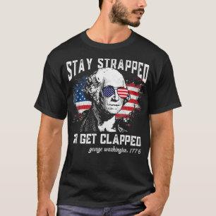 Håll dig fast eller klappat, George Washington, 4 T Shirt