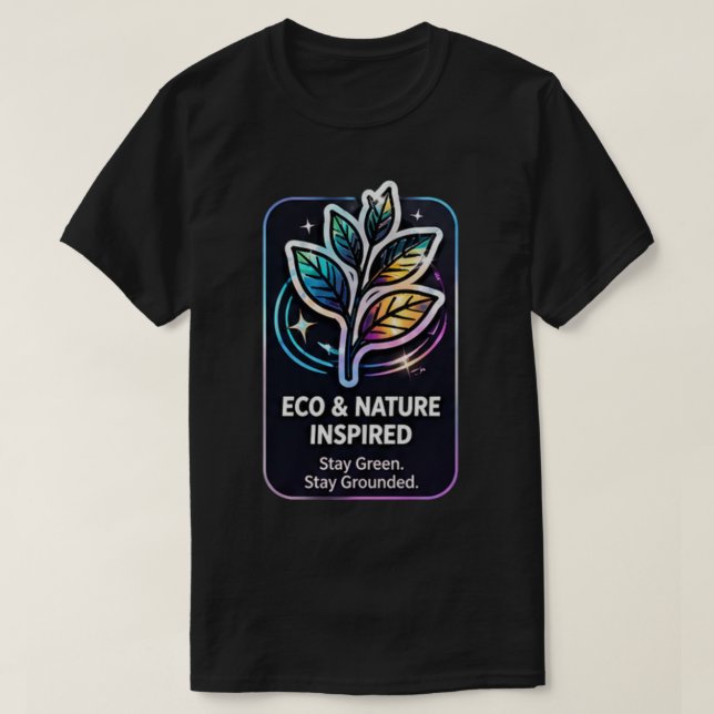 Håll dig grön, håll dig jordad  | Miljövänlig  T Shirt (Design framsida)