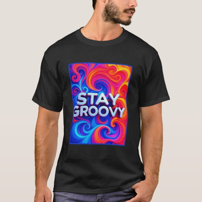 Håll dig groovy 70-tal t shirt (Framsida)