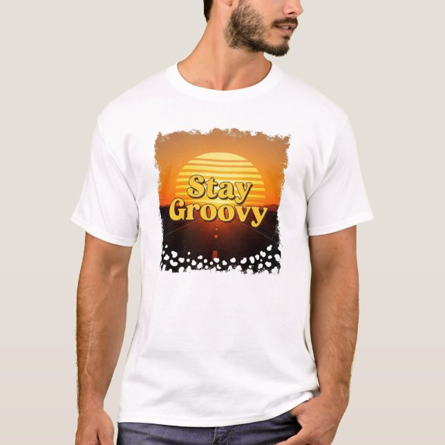 Håll dig groovy – 70-tals retro solnedgång typogra t shirt (Framsida)