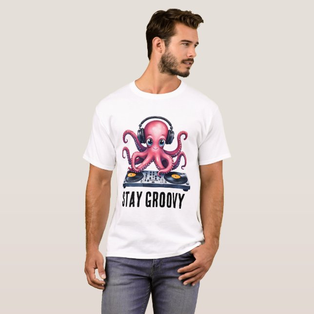 Håll dig groovy DJ Octopus , Söt musikälskare T Shirt (Hel framsida)