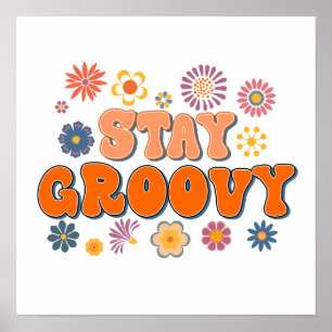 Håll dig groovy Flower Power 60-tals Retro  Poster