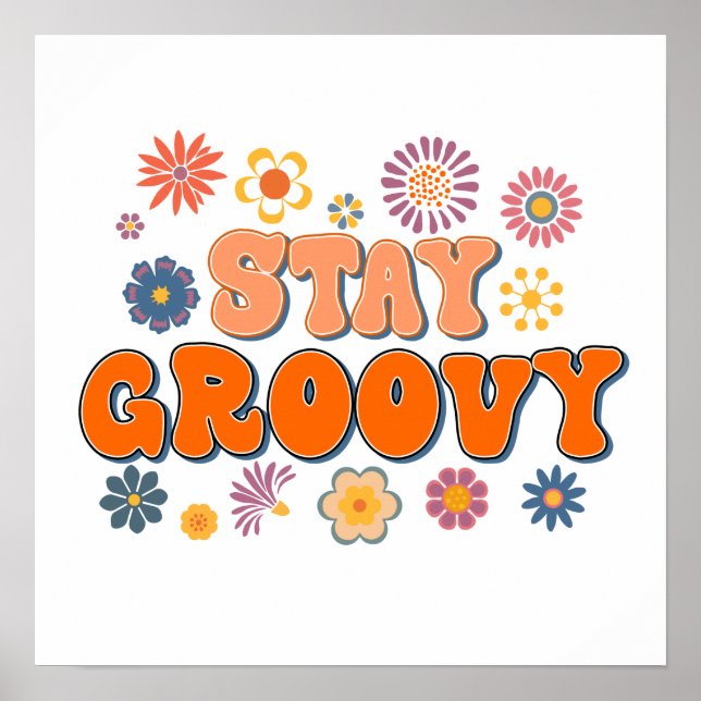 Håll dig groovy Flower Power 60-tals Retro  Poster (Framsidan)