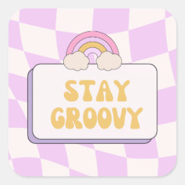 Håll dig groovy fyrkantigt klistermärke