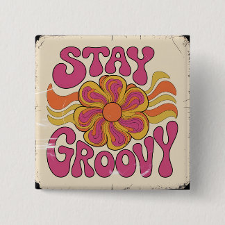 Håll dig groovy knapp