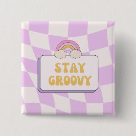 Håll dig groovy knapp