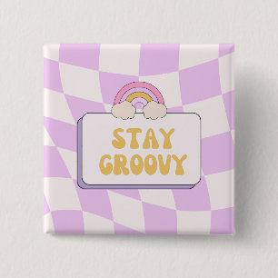 Håll dig groovy knapp