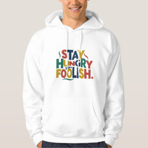 Håll dig Hungrig, håll dig lugn Hoodie