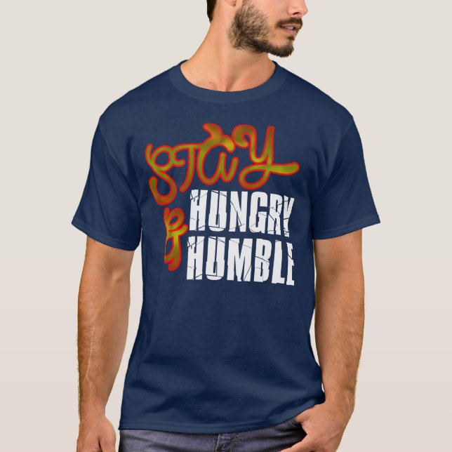 Håll dig Hungrig och ödmjuk Tee (Framsida)