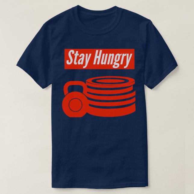 Håll dig Hungrig T Shirt (Design framsida)