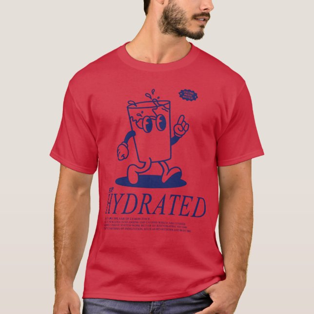 Håll dig hydrerad drick ditt vatten t shirt (Framsida)
