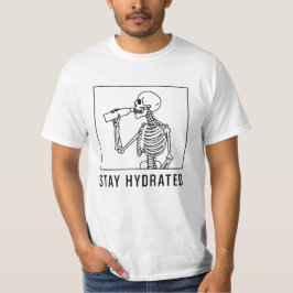 Håll dig hydrerad t shirt