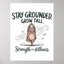 Håll dig jordad, Väg tall - Yoga Bear Mindfulness Poster
