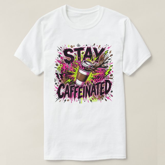 Håll dig Kaffeindränkande Neon Graffiti Kaffe Spla T Shirt (Design framsida)