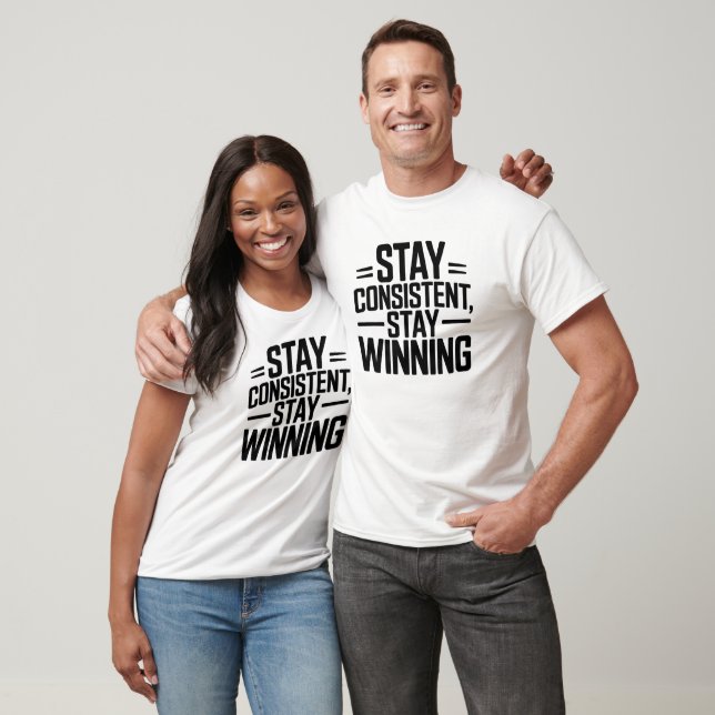 Håll dig konsekvent, Håll dig vinnande Mäns Motive T Shirt (Unisex)