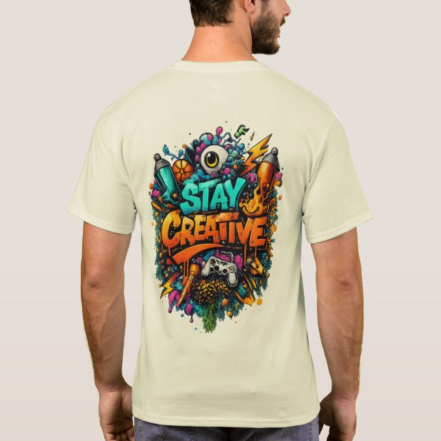 Håll dig kreativ Graffiti Art T-Shirt | Urban gata (Baksida)