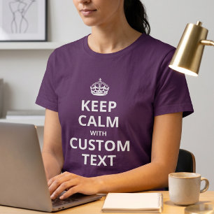 Håll dig lugn Anpassad text Lägg till dina egna T Shirt