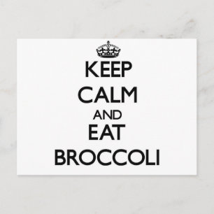 Håll dig lugn och ät Broccoli Vykort