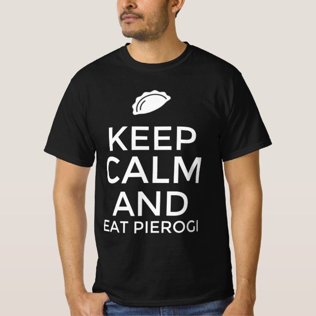 Håll dig lugn och ät pierogi t shirt (Framsida)