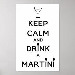 Håll dig lugn och drick en Martini Poster