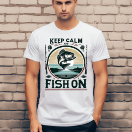 Håll dig lugn och fiska på T-Shirt